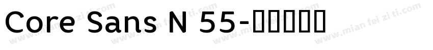 Core Sans N 55字体转换